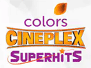Colors Cineplex Superhits